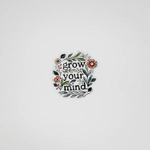 Grow Your Mind Sticker